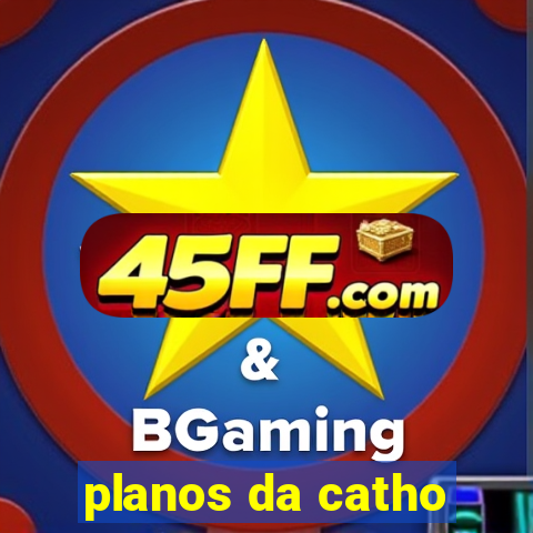 planos da catho